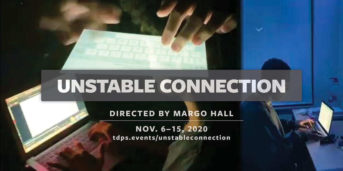 "Unstable Connection" directed by Margo Hall